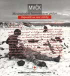 Mezinárodní humanitární právo - Odpovědi na vaše otázky