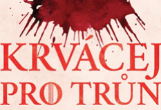 Kampaň „Krvácej pro trůn“ odstartovala